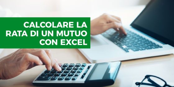 Calcolare la rata di un mutuo con Excel