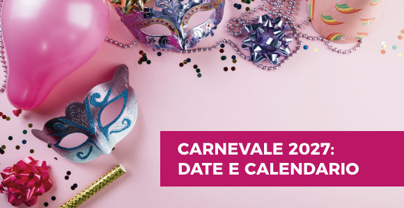 Carnevale 2027 data inizio e fine