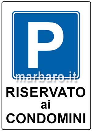 Cartello parcheggio riservato ai condomini
