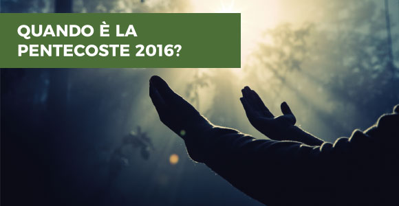 Pentecoste 2016 Pentecoste 2016